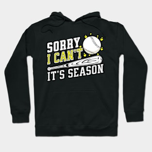 Sorry I Can't It's Season Hoodie